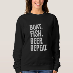Boat Fish Beer Repeat Drinking Fishing Bait Lake C Sweatshirt