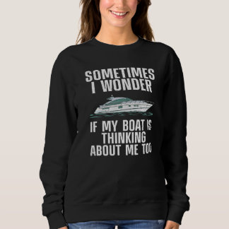 Boat For Men Women Boating Watercraft Boat Owner   Sweatshirt