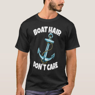 Boat Hair Don't Care Anchor Ship Women Anchor Cru T-Shirt