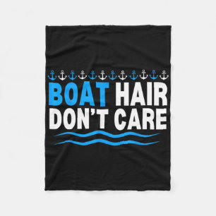 Boat Hair Don't Care Boating Cruise Girls Women Cr Fleece Blanket