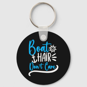 Boat Hair Don't Care Boating Cruise Girls Women Cr Key Ring