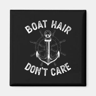Boat Hair Don't Care T Shirt Girls Women Funny Boa Magnet