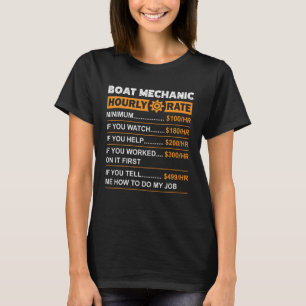 Boat Mechanic Hourly Rate Labor Rates Sarcastic T-Shirt