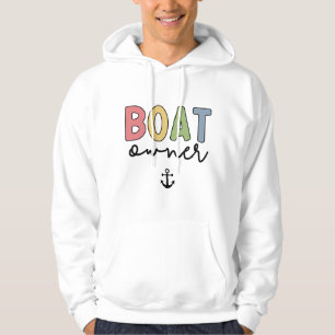 Boat Owner Boat Captain New Boat Owner Gifts Hoodie
