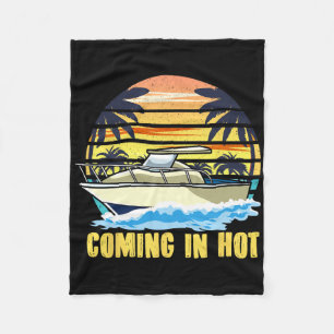 Boat Owners Coming In Hot Boating Fleece Blanket