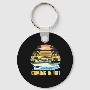 Boat Owners Coming In Hot Boating Key Ring