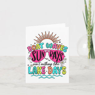 Boat Wave Sun Rays Aint Nothing Like Lake Days Sum Card