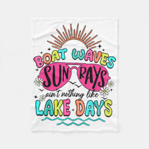 Boat Wave Sun Rays Aint Nothing Like Lake Days Sum Fleece Blanket