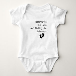 Boat Waves Sun Rays Ain't Nothing Like Lake days Baby Bodysuit