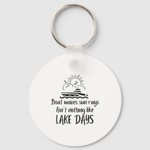 Boat Waves Sun Rays Ain't Nothing Like Lake Days F Key Ring