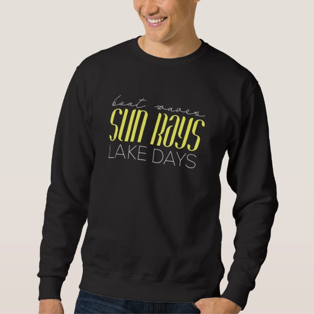 Boat Waves Sun Rays Lake Days Summer Boating Fun Sweatshirt (Front)