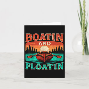 Boatin And Floatin Funny Boating Men  Card
