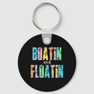 Boatin' And Floatin' Lake Life River Summer Vacati Key Ring