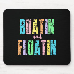 Boatin' And Floatin' Lake Life River Summer Vacati Mouse Pad