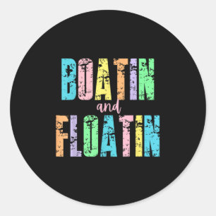 Boatin And Floatin Lake Life River Summer Vacation Classic Round Sticker