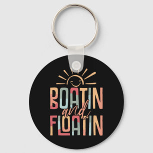 Boatin And Floatin Summer Vacation Lake Life Float Key Ring