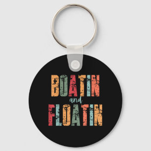 Boatin And Floatin Summer Vacation Lake Life Key Ring