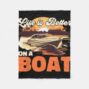 Boating Boat Captain Life Is Better On A Boat Fleece Blanket