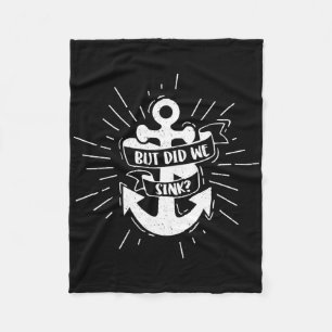 Boating But Did We Sink Flatboat Pontoon Captain 2 Fleece Blanket