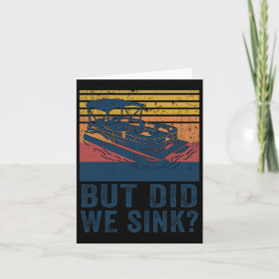 Boating But Did We Sink Flatboat Pontoon Captain Card