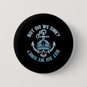 Boating But Did We Sink Flatboat Pontoon Captain F 6 Cm Round Badge