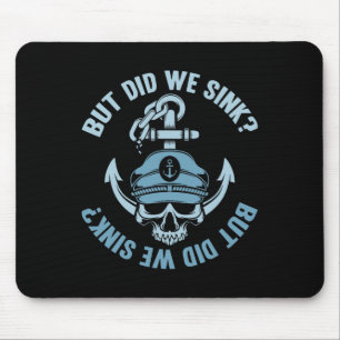 Boating But Did We Sink Flatboat Pontoon Captain F Mouse Pad