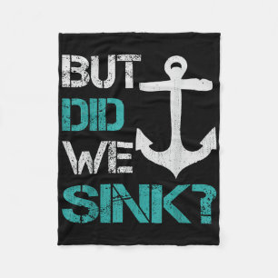 Boating But Did We Sink Flatboat Pontoon Captain Fleece Blanket