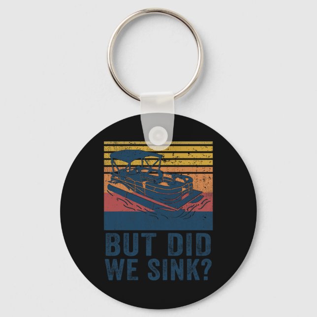 Boating But Did We Sink Flatboat Pontoon Captain  Key Ring (Front)