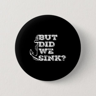 Boating But Did We Sink Flatboat Pontoon Captain V 6 Cm Round Badge