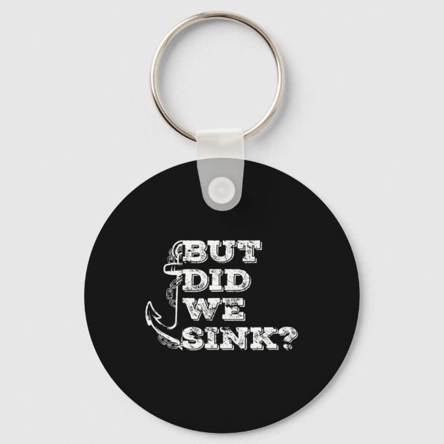 Boating But Did We Sink Flatboat Pontoon Captain V Key Ring (Front)