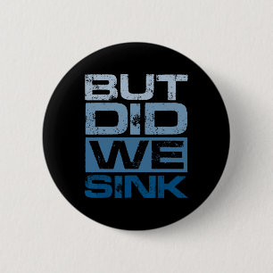 Boating But Did We Sink Pontoon Captain 2 6 Cm Round Badge