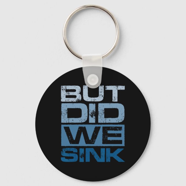 Boating But Did We Sink Pontoon Captain 2  Key Ring (Front)