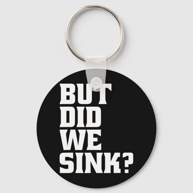 Boating But Did We Sink Pontoon Captain  Key Ring (Front)