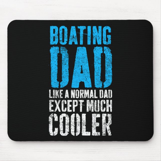 Boating Captain Boat Dad Father's Day  Mouse Pad (Front)