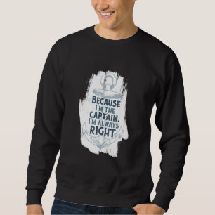 Boating Captain Life Better On A Boa Sweatshirt