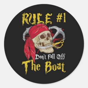 Boating Captain Pirates Fun Pirate Dont Fall Off T Classic Round Sticker