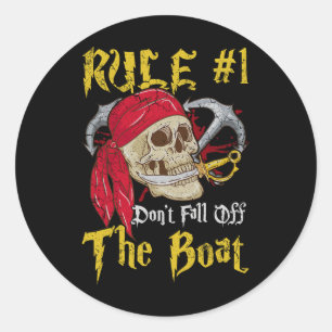 Boating Captain Pirates Fun Pirate Dont Fall Off T Classic Round Sticker