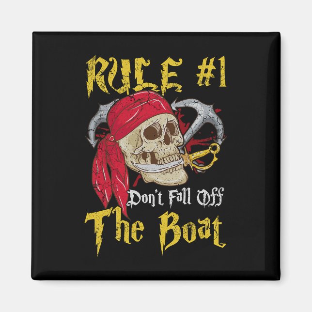 Boating Captain Pirates Fun Pirate Dont Fall Off T Magnet (Front)