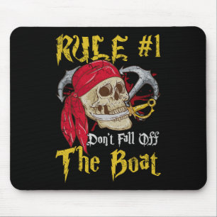 Boating Captain Pirates Fun Pirate Dont Fall Off T Mouse Pad