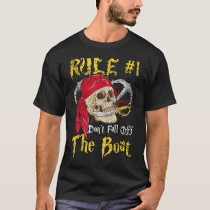 Boating Captain Pirates Pirate Dont Fall Off The T-Shirt