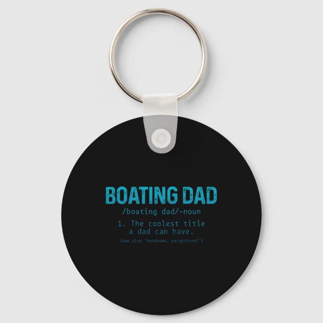 Boating Dad Definition Pontoon Captain Boat Owner  Key Ring (Front)
