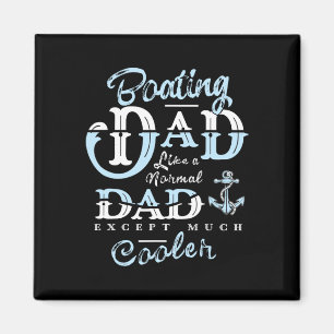 Boating Dad Gifts For Daddy Father Day Boat Men Magnet