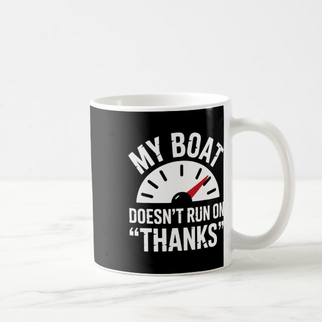 Boating Doesn't Run Thanks Funny Boat Captain Gift Coffee Mug (Right)
