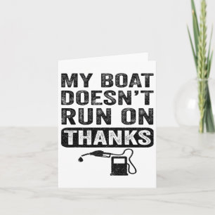 Boating Gifts For Boat Owners My Boat Doesn't Run Card