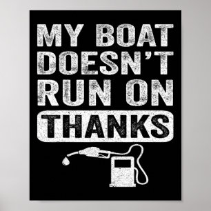 Boating Gifts For Boat Owners My Boat Doesn't Run  Poster