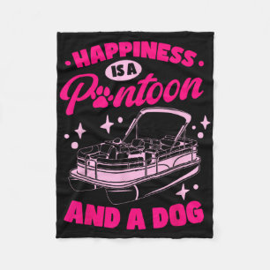 Boating Happiness Is A Pontoon And A Dog Pontoon D Fleece Blanket