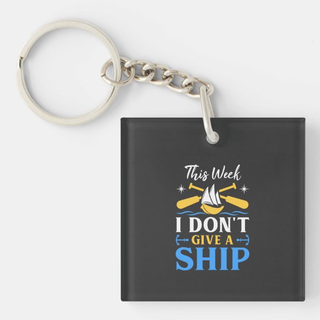 Boating -  I Don't Give A Ship Key Ring (Front)