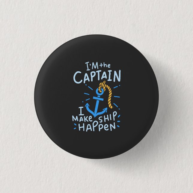 Boating - I'm The Captain 3 Cm Round Badge (Front)