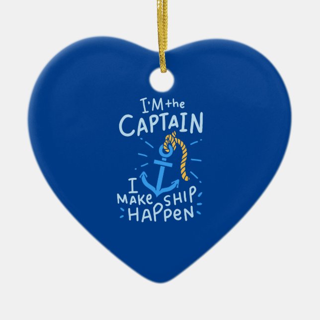 Boating - I'm The Captain Ceramic Ornament (Front)
