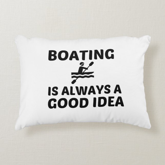 BOATING IS ALWAYS A GOOD IDEA DECORATIVE CUSHION (Front)